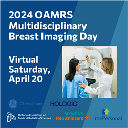 2024 OAMRS Multidisciplinary Breast Imaging Day - Virtual